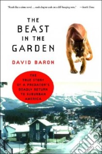 The Beast In The Garden libro in lingua di Baron David