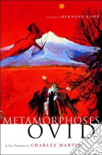 Metamorphoses libro in lingua di Ovid, Martin Charles, Knox Bernard (INT)
