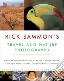 Rick Sammon's Travel and Nature Photography libro in lingua di Sammon Rick