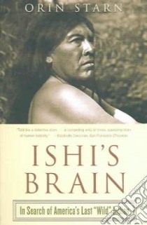 Ishi's Brain libro in lingua di Starn Orin