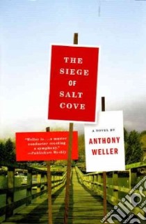 The Siege Of Salt Cove libro in lingua di Weller Anthony
