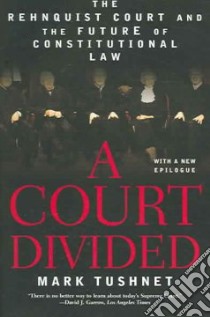 A Court Divided libro in lingua di Tushnet Mark V.
