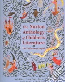 The Norton Anthology of Children's Literature libro in lingua di Zipes Jack David (EDT), Paul Lissa, Vallone Lynne, Hunt Peter, Avery Gillian