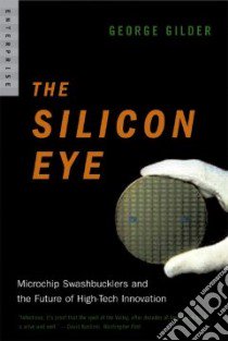 Silicon Eye libro in lingua di George F Gilder