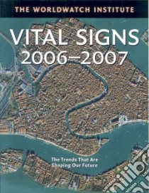 Vital Signs 2006-2007 libro in lingua di Worldwatch Institute