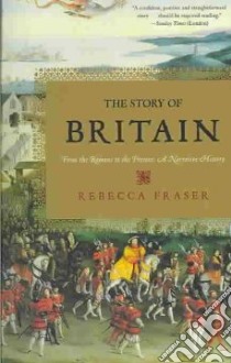 The Story of Britain libro in lingua di Fraser Rebecca