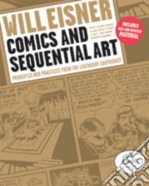 Comics and Sequential Art libro in lingua di Eisner Will