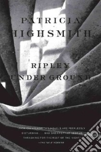 Ripley Under Ground libro in lingua di Highsmith Patricia