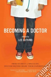 Becoming a Doctor libro in lingua di Gutkind Lee (EDT)