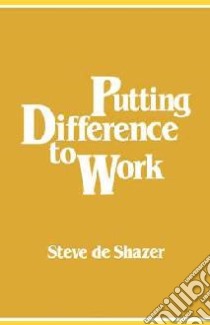 Putting Difference to Work libro in lingua di De Shazer Steve