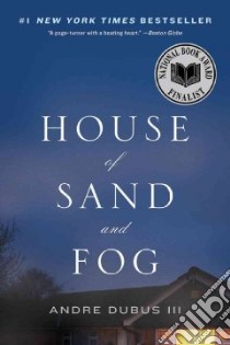 House of Sand and Fog libro in lingua di Dubus Andre III