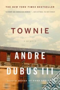 Townie libro in lingua di Dubus Andre III