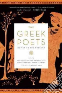 The Greek Poets libro in lingua di Constantine Peter (EDT), Hadas Rachel (EDT), Keeley Edmund (EDT), Van Dyck Karen (EDT)