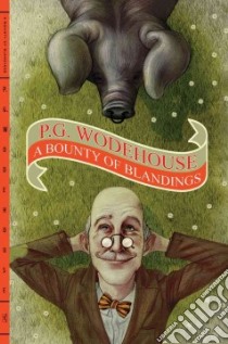 A Bounty of Blandings libro in lingua di Wodehouse P. G.