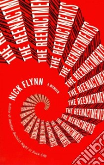 The Reenactments libro in lingua di Flynn Nick