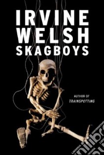 Skagboys libro in lingua di Welsh Irvine