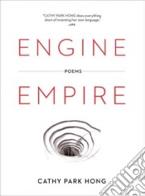 Engine Empire libro in lingua di Hong Cathy Park