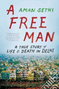 A Free Man libro in lingua di Sethi Aman
