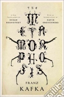 The Metamorphosis libro in lingua di Kafka Franz, Bernofsky Susan (TRN), Cronenberg David (INT)