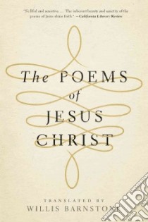 The Poems of Jesus Christ libro in lingua di Barnstone Willis (TRN)