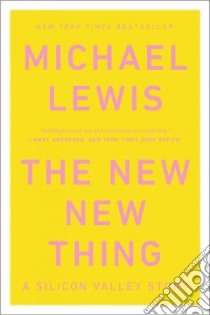 The New New Thing libro in lingua di Lewis Michael