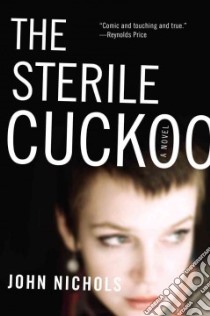 The Sterile Cuckoo libro in lingua di Nichols John