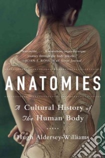 Anatomies libro in lingua di Aldersey-Williams Hugh