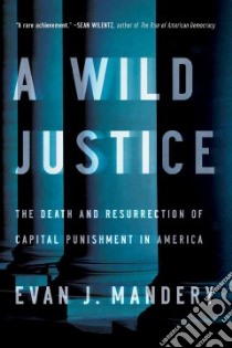 A Wild Justice libro in lingua di Mandery Evan J.