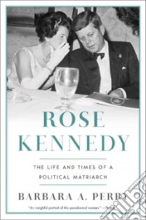 Rose Kennedy libro in lingua di Perry Barbara A.