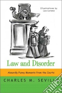 Law and Disorder libro in lingua di Sevilla Charles M., Lorenz Lee (ILT)