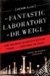 The Fantastic Laboratory of Dr. Weigl libro in lingua di Allen Arthur