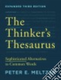 The Thinker's Thesaurus libro in lingua di Meltzer Peter E.