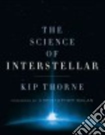 The Science of Interstellar libro in lingua di Thorne Kip, Nolan Christopher (FRW)