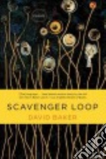 Scavenger Loop libro in lingua di Baker David
