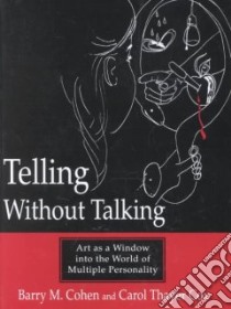 Telling Without Talking libro in lingua di Cohen Barry M., Cox Carol Thayer