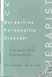Borderline Personality Disorder libro in lingua di Freeman Arthur, Fusco Gina M.