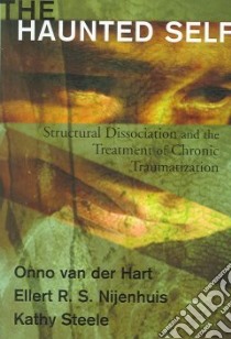 Haunted Self libro in lingua di Hart Onno Van Der, Nijenhuis Ellert R. S., Steele Kathy
