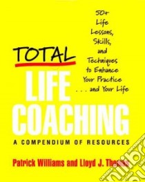 Total Life Coaching libro in lingua di Williams Patrick, Thomas Lloyd J.
