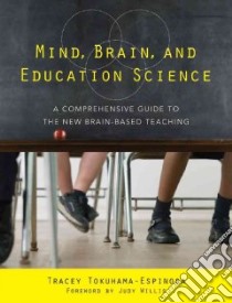 Mind, Brain, and Education Science libro in lingua di Tokuhama-Espinosa Tracey