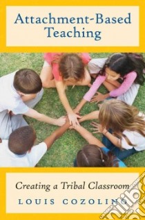Attachment-Based Teaching libro in lingua di Cozolino Louis