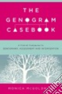 The Genogram Casebook libro in lingua di McGoldrick Monica