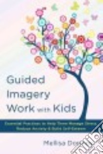 Guided Imagery Work With Kids libro in lingua di Dormoy Mellisa