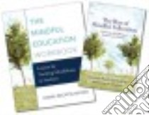 The Way of Mindful Education / The Mindful Education Workbook libro in lingua di Rechtschaffen Daniel J., Kabat-Zinn Jon (FRW)