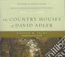 The Country Houses of David Adler libro in lingua di Salny Stephen M., Schulze Franz (INT)