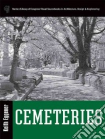 Cemeteries libro in lingua di Eggener Keith