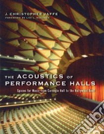 The Acoustics of Performance Halls libro in lingua di Jaffe J. Christopher, Beranek Leo L. (FRW)