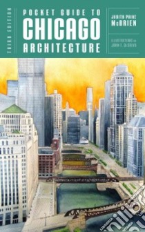 Pocket Guide to Chicago Architecture libro in lingua di McBrien Judith Paine, Desalvo John F. (ILT)