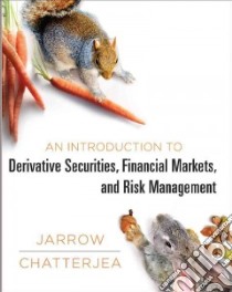 An Introduction to Derivative Securities, Financial Markets, and Risk Management libro in lingua di Jarrow Robert A., Chatterjea Arkadev