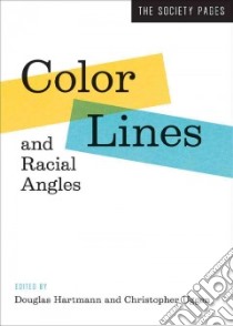 Color Lines and Racial Angles libro in lingua di Hartmann Douglas (EDT), Uggen Christopher (EDT)
