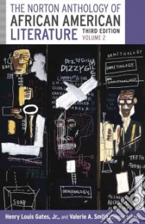 The Norton Anthology of African American Literature libro in lingua di Gates Henry Louis (EDT), Smith Valerie (EDT), Andrews William L. (EDT), Benston Kimberly W. (EDT), Edwards Brent Hayes (EDT)